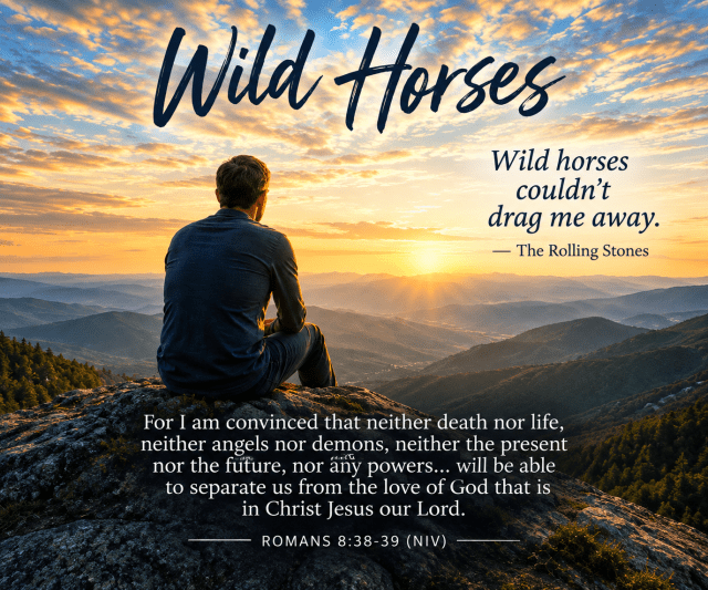 Wild Horses Christian devotional image illustrating Romans 8:38–39 and the promise that nothing can separate us from the love of God